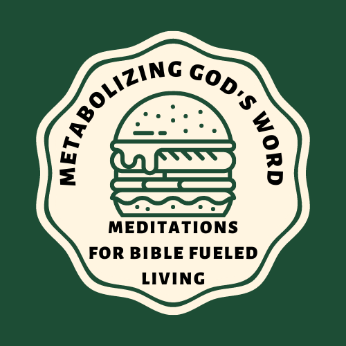 Metabolizing God's Word